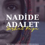 Serhat Kaya’nın Sinematik Kalemi: Nadide Adalet ile Bir Anlatı Şöleni